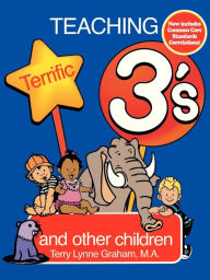 Title: Teaching Terrific Threes: And Other Toddlers, Author: Terry Lynne Graham