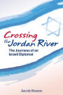 Crossing the Jordan River: The Journeys of an Israeli Diplomat