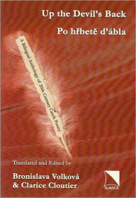 Title: Up the Devil's Back: A Bilingual Anthology of 20th-Century Czech Poetry, Author: Bronislava Volkova