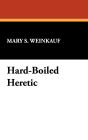 Hard-Boiled Heretic