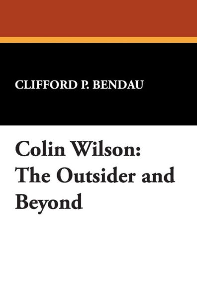 Colin Wilson: The Outsider and Beyond