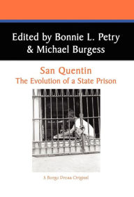 Title: San Quentin: The Evolution of a Californian State Prison, Author: Bonnie L Petry