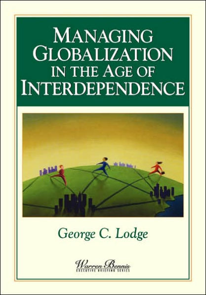 Managing Globalization in the Age of Interdependence / Edition 1