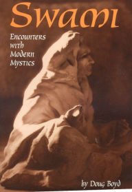 Title: Swami: Encounters with Modern Mystics, Author: Doug Boyd