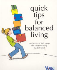 Title: Quick Tips for Balanced Living, Author: Yoga International