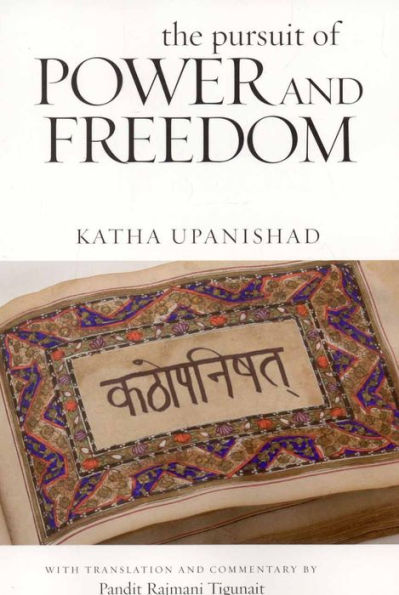 The Pursuit of Power and Freedom: Upanishad