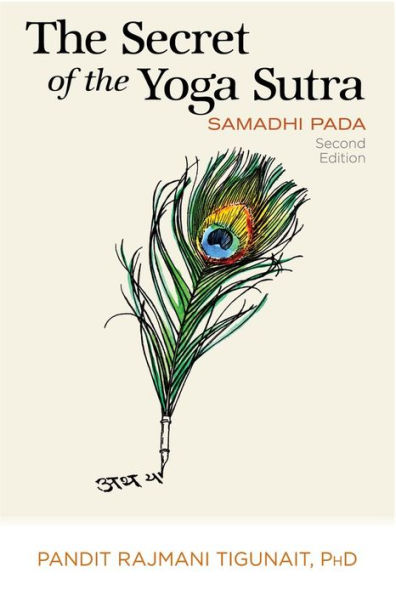 The Secret of the Yoga Sutra: Samadhi Pada