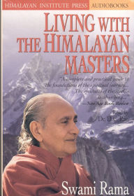 Title: Living with the Himalayan Masters, Author: Swami Rama