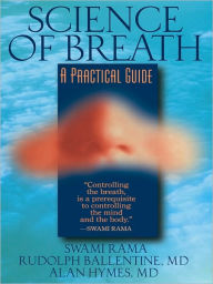 Title: Science of Breath, Author: Swami Rama