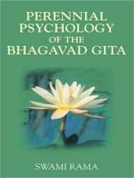 Title: Perennial Psychology of the Bhagavad Gita, Author: Swami Rama
