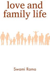Title: Love and Family Life, Author: Swami Rama Himalayan Institute