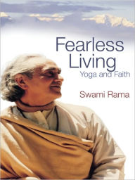 Title: Fearless Living: Yoga and Faith, Author: Swami Rama