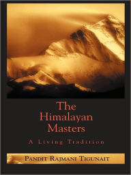Title: Himalayan Masters: A Living Tradition, Author: Pandit Rajmani Tigunait