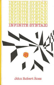 Title: Infinite Syntax, Author: John Robert Ross