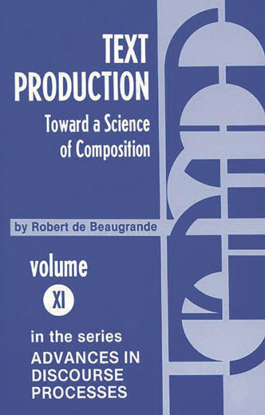 Text Production: Toward a Science of Composition