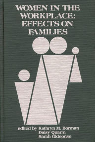 Title: Women in the Workplace: Effects of Families, Author: Dorothy Schneider