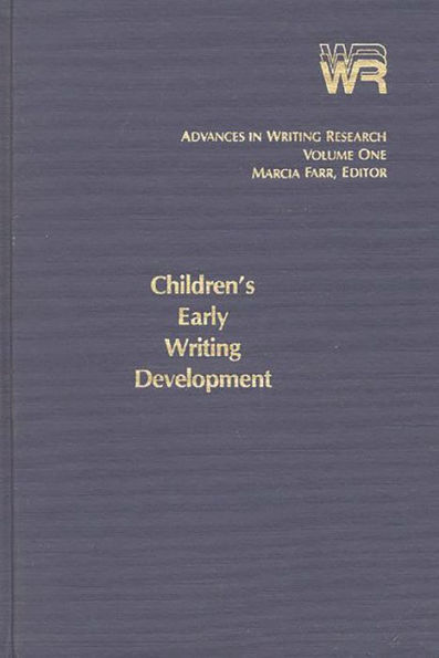 Advances in Writing Research, Volume 1: Children's Early Writing Development