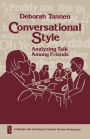 Conversational Style: Analyzing Talk Among Friends / Edition 1
