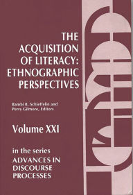 Title: The Acquisition of Literacy: Ethnographic Perspectives, Author: Bloomsbury Academic