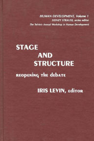 Title: Stage and Structure: Reopening the Debate, Author: Iris Levin