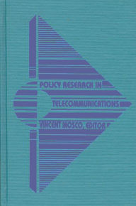 Title: Policy Research in Telecommunications: Proceedings from the Eleventh Annual Telecommunications Policy Research Conference, Author: Bloomsbury Academic