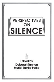 Title: Perspectives on Silence, Author: Muriel Saville-Troike