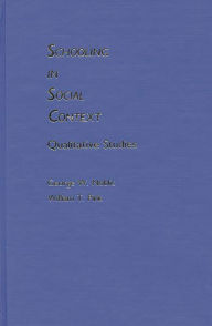 Title: Schooling in Social Context: Qualitative Studies, Author: George W. Noblit