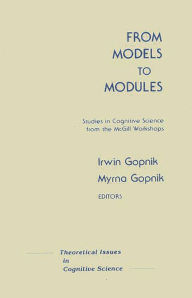 Title: From Models to Modules: Studies in Cognitive Science from the McGill Workshops, Author: Bloomsbury Academic