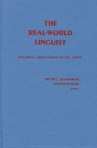 Title: The Real-World Linguist: Linguistic Applications in the 1980s, Author: Bloomsbury Academic