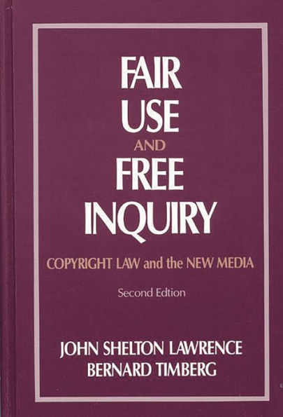 Fair Use and Free Inquiry: Copyright Law and the New Media