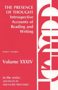 Title: The Presence of Thought--Introspective Accounts of Reading and Writing: Introspective Accounts of Reading and Writing, Author: Marilyn S. Sternglass