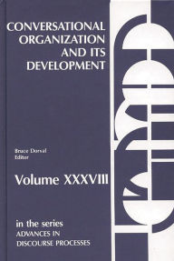 Title: Conversational Organization and Its Development, Author: Bruce Dorval