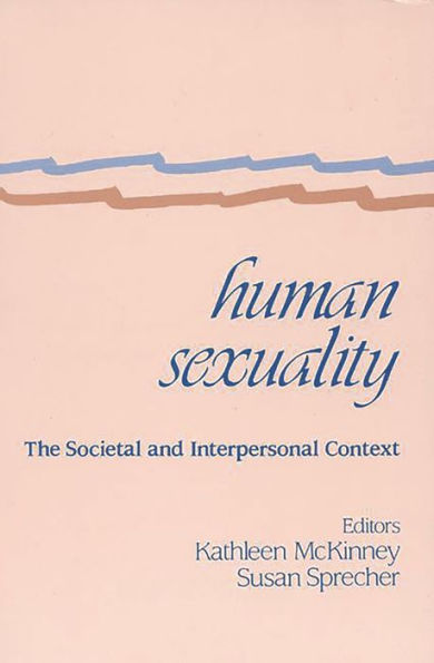Human Sexuality: The Societal and Interpersonal Context