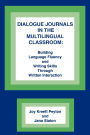 Dialogue Journals in the Multilingual Classroom: Building Language Fluency and Writing Skills Through Written Interaction
