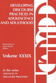 Title: Developing Discourse Practices in Adolescence and Adulthood, Author: Richard Beach