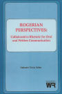 Rogerian Perspectives: Collaborative Rhetoric for Oral and Written Communication