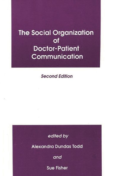 The Social Organization of Doctor-Patient Communication