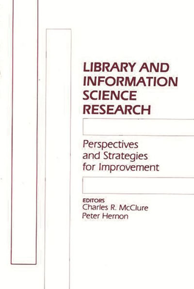 Library and Information Science Research: Perspectives and Strategies for Improvement / Edition 1