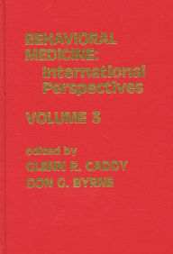 Title: Behavioral Medicine: International Perspectives, Volume 3, Author: Glenn R. Caddy