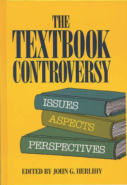 The Textbook Controversy: Issues, Aspects and Perspectives