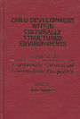 Child Development Within Culturally Structured Environments, Volume 3: Comparative-Cultural and Constructivist Perspectives