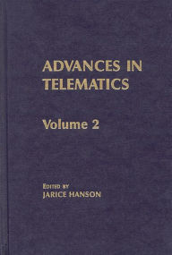 Title: Advances in Telematics, Volume 2, Author: Janice Hanson
