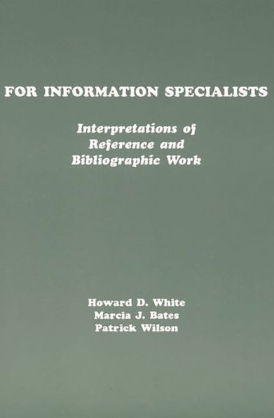 For Information Specialists: Interpretations of References and Bibliographic Work / Edition 1