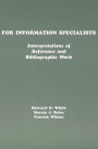 For Information Specialists: Interpretations of References and Bibliographic Work / Edition 1