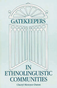 Title: Gatekeepers in Ethnoloinguistic Communities, Author: Cheryl Metoyer