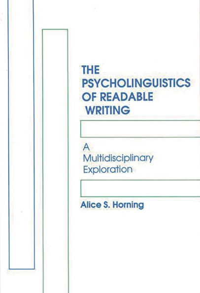 The Psycholinguistics of Readable Writing: A Multidisciplinary Exploration