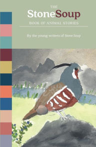 Title: The Stone Soup Book of Animal Stories, Author: Stone Soup
