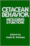 Title: Cetacean Behavior: Mechanisms and Functions, Author: Louis M. Herman