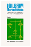 Title: Equilibrium Thermodynamics (Single-Axiom Approach): For Engineers and Scientists (Part 1), Author: R. W. Haywood