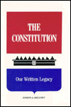 Title: Constitution: Our Written Legacy, Author: Joseph Anthony Melusky